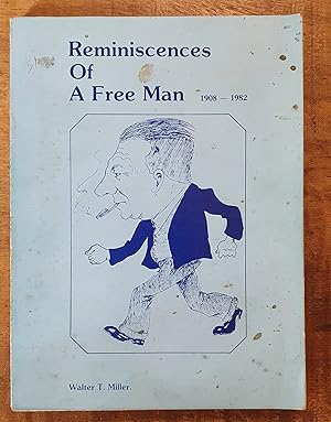 REMINISCENCES OF A FREE MAN: 1908-1982