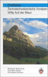 Bild des Verkufers fr Alpinfhrer/ Clubfhrer Zentralschweizerische Voralpen zum Verkauf von moluna