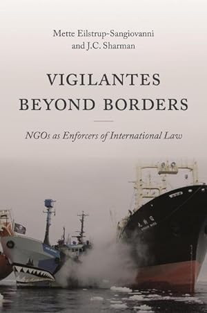 Seller image for Vigilantes Beyond Borders : Ngos as Enforcers of International Law for sale by AHA-BUCH GmbH