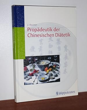 Propädeutik der chinesischen Diätetik.