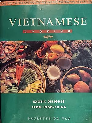 Seller image for Vietnamese Cooking : Exotic Delights from Indo-China for sale by The Book House, Inc.  - St. Louis