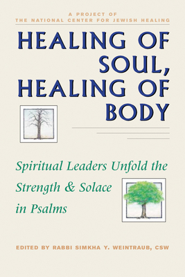 Bild des Verkufers fr Healing of Soul, Healing of Body: Spiritual Leaders Unfold the Strength and Solace in Psalms (Paperback or Softback) zum Verkauf von BargainBookStores