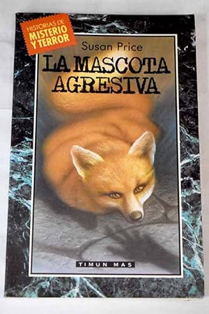 Imagen del vendedor de La mascota agresiva a la venta por Alcan Libros