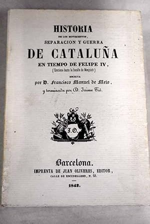 Bild des Verkufers fr Historia de los movimientos, separacin y guerra de Catalua en tiempo de Felipe IV zum Verkauf von Alcan Libros