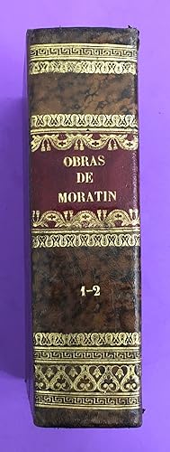 Obras dramáticas y líricas de D. Leandro Fernández de Moratín. Nueva edición. Tomo I [-II].