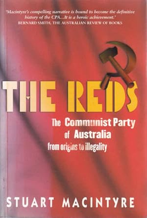 The Reds: The Communist Party of Australia from Origins to Illegality