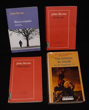 Imagen del vendedor de Lot de 4 ouvrages de Julian Barnes : Love, etc. - Rien  craindre - Metroland - Une histoire du monde en 10 chapitres 1/2 (4 volumes) a la venta por Abraxas-libris