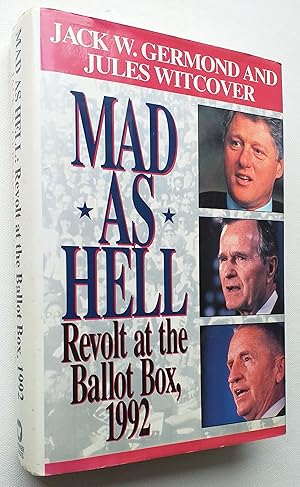 Immagine del venditore per Mad As Hell : Revolt at the Ballot Box, 1992 venduto da Mr Mac Books (Ranald McDonald) P.B.F.A.