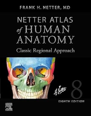 Bild des Verkufers fr Netter Atlas of Human Anatomy: Classic Regional Approach (hardcover) : Professional Edition with NetterReference Downloadable Image Bank zum Verkauf von AHA-BUCH GmbH