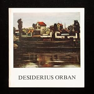 Imagen del vendedor de Desiderius Orban. Works from 1900 to 1975. a la venta por Douglas Stewart Fine Books