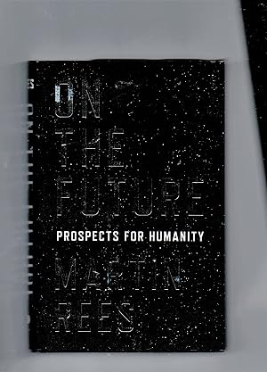 On The Future - Prospects For Humanity
