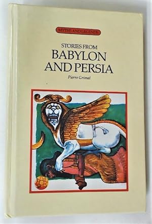 Stories from Babylon and Persia.
