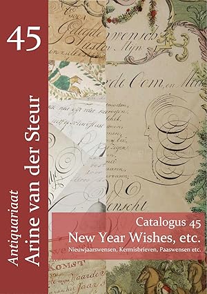 Catalogus 45: New Year Wishes, etc. Nieuwjaarswensen, Kermisbrieven, Paaswensen etc. Click to vie...