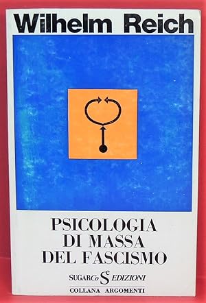 Wilhelm Reich - Psicologia di massa del fascismo