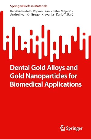 Bild des Verkufers fr Dental Gold Alloys and Gold Nanoparticles for Biomedical Applications zum Verkauf von moluna