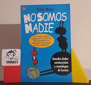 Seller image for No somos nadie for sale by MONKEY LIBROS