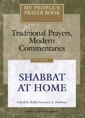Seller image for My People's Prayer Book Vol 7: Shabbat at Home (Hardback or Cased Book) for sale by BargainBookStores