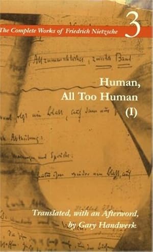 Seller image for Human, All Too Human I / A Book For Free Spirits: A Book for Free Spirits, Volume 3 (The Complete Works of Friedrich Nietzsche) (v. 3, Pt. 1) by Nietzsche, Friedrich [Paperback ] for sale by booksXpress