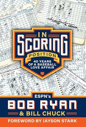 Seller image for In Scoring Position: 40 Years of a Baseball Love Affair by Ryan, Bob, Chuck, Bill [Hardcover ] for sale by booksXpress