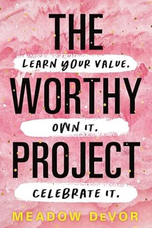 Immagine del venditore per The Worthy Project: Learn Your Value. Own It. Celebrate It. by DeVor, Meadow [Paperback ] venduto da booksXpress