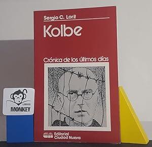 Imagen del vendedor de Kolbe. Crnica de los ltimos das a la venta por MONKEY LIBROS