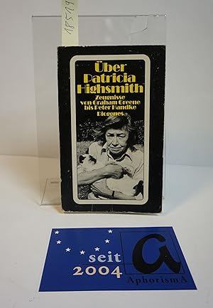 Seller image for ber Patricia Highsmith. Zeugnisse von Graham Greene bis Peter Handke. for sale by AphorismA gGmbH