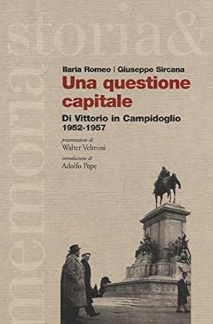 Una questione capitale : Di Vittorio in Campidoglio 1952-1957