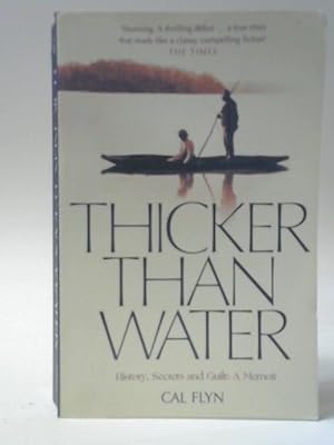 Image du vendeur pour Thicker Than Water: History, Secrets and Guilt: A Memoir mis en vente par World of Rare Books