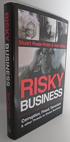 Seller image for Risky Business Corruption, Fraud, Terrorism & Other Threats to Global Business for sale by Juniper Books
