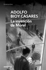 La invención de Morel / Adolfo Bioy Casares.