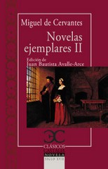 Image du vendeur pour Novelas ejemplares. II / Miguel de Cervantes ; edicin, introduccin y notas de Juan Bautista Avalle-Arce. mis en vente par Iberoamericana, Librera