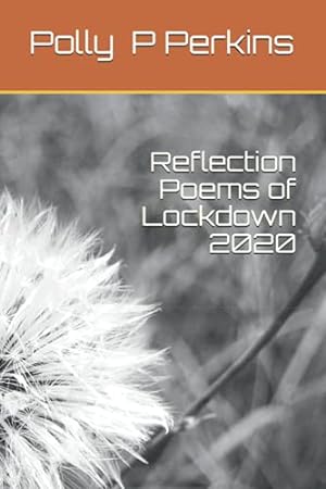 Bild des Verkufers fr The anthology Reflections: Poems of Lock down 2020 zum Verkauf von WeBuyBooks