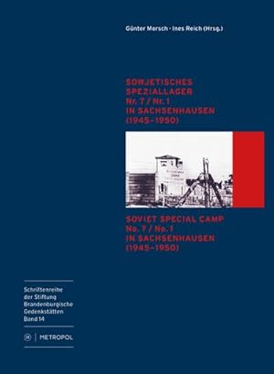 Bild des Verkufers fr Sowjetisches Speziallager Nr. 7 / Nr. 1 in Sachsenhausen (1945-1950) / Soviet Special Camp Nr. 7 / Nr. 1 in Sachsenhausen (1945-1950) : Katalog der Ausstellung in der Gedenksttte und Museum Sachsenhausen / Catalogue zum Verkauf von AHA-BUCH GmbH