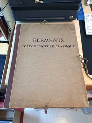 Immagine del venditore per Choix D'Elements empruntes a l'Architecture Classique. Second Partie: Application des Ordres venduto da Dreadnought Books