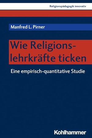 Bild des Verkufers fr Wie Religionslehrkrfte ticken : Eine empirisch-quantitative Studie zum Verkauf von AHA-BUCH GmbH
