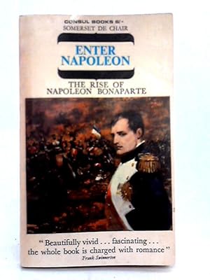 Imagen del vendedor de Enter Napoleon, The Rise of Napoleon Bonaparte a la venta por World of Rare Books