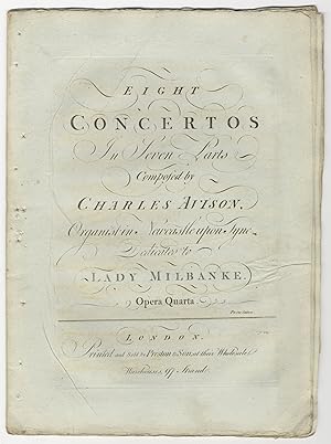 Bild des Verkufers fr Eight Concertos In Seven Parts . Dedicated to Lady Milbanke. Opera Quarta. Pr. one Guinea. [Incomplete set of parts] zum Verkauf von J & J LUBRANO MUSIC ANTIQUARIANS LLC