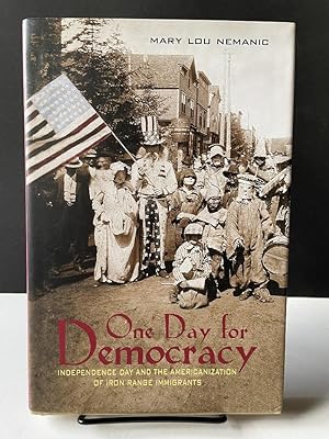 One Day for Democracy: Independence Day and the Americanization of Iron Range Immigrants