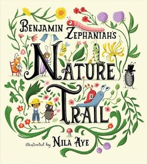 Bild des Verkufers fr Nature Trail : A joyful rhyming celebration of the natural wonders on our doorstep zum Verkauf von Smartbuy