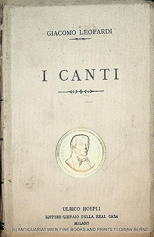 I canti di Giacomo Leopardi. Ill. per le persone colte e per le scuole con la vita del poeta narr...