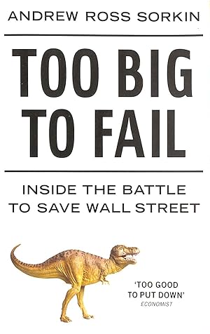 Seller image for Too Big to Fail: Inside the Battle to Save Wall Street for sale by M Godding Books Ltd