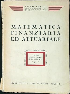 Bild des Verkufers fr Matematica finanziaria ed attuariale vol. I zum Verkauf von Librodifaccia