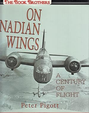 Immagine del venditore per On Canadian Wings: A Century of Flight venduto da THE BOOK BROTHERS