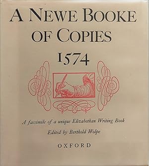 Seller image for A Newe Booke of Copies 1574. A Facsimile of a unique Elizabethan Writing Book in the Bodleian Library, Oxford for sale by Hedgerow Books est.1989