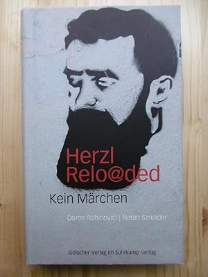 Seller image for Herzl Relo@ded. [Reloaded] Kein Mrchen. for sale by Antiquariat Steinwedel