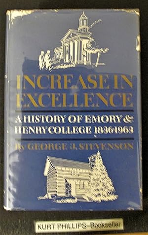 Increase In Excellence: A History Of Emory & Henry College 1836-1963 (Signed Copy)