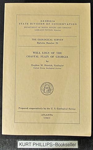 Image du vendeur pour WELL LOGS OF THE COASTAL PLAIN OF GEORGIA; GEOLOGICAL SURVEY BULLETIN NUMBER 70 mis en vente par Kurtis A Phillips Bookseller