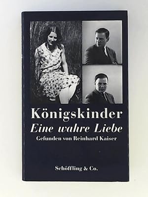 Image du vendeur pour Königskinder, eine wahre Liebe mis en vente par Leserstrahl  (Preise inkl. MwSt.)