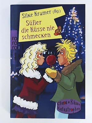 Bild des Verk�ufers f�r S��er die K�sse nie schmecken zum Verkauf von Leserstrahl  (Preise inkl. MwSt.)