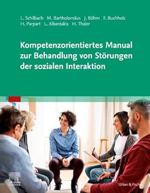 Seller image for Kompetenzorientiertes Manual zur Behandlung von Strungen der sozialen Interaktion for sale by BuchWeltWeit Ludwig Meier e.K.